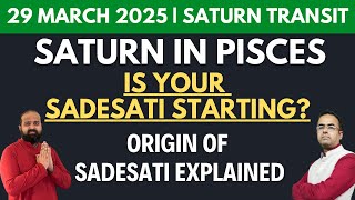 29 March 2025 Sadesati begins for Aries | 2nd Phase Pisces | 3rd phase Aquarius | Sadesati Explained