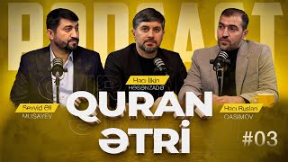 Quran Ətri #03 | Podcast | 2025