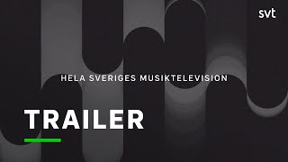 Hela Sveriges musiktelevision | Trailer | SVT