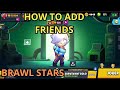 HOW TO ADD FRIENDS ON BRAWLSTARS TUTORIAL - Tutorial add friends brawl stars easily