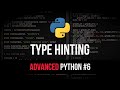 Type Hinting - Advanced Python Tutorial #6