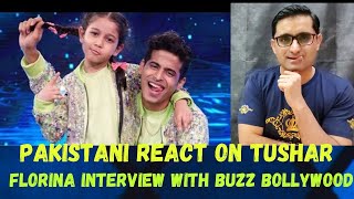 Pakistani React On || Florina & Tushar Interview with Buzz Bollywood || A5 Reaction #florina #tushar