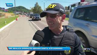 PRF realiza Operação Semana Santa em Blumenau