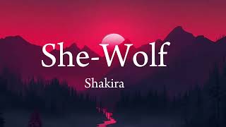 She-Wolf - Shakira (Lyrics)