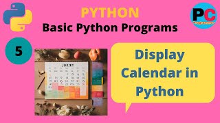 How to display calendar in python | Basic python program | Class #5