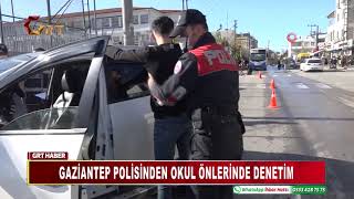 GAZİANTEP POLİSİNDEN OKUL ÖNLERİNDE DENETİM