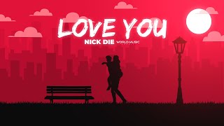 NICK DIE - LOVE YOU ❤️ (Lyric video / Sped Up) WMBR