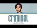 [Boys Planet] Lee Donggun (K-Group) 'Criminal (original: TAEMIN)' Lyrics (Color Coded Lyrics)