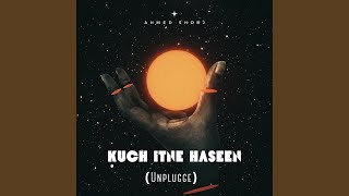 Kuch Itne Haseen (Unplugged)