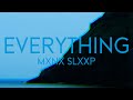 MXNX SLXXP - Everything (feat. Narun from desert flower) (Single)