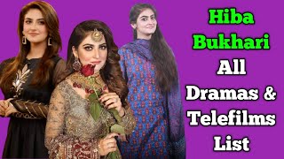 Hiba Bukhari All Dramas List || All Telefilms List || Pakistani Actress || Deewangi, Berukhi...