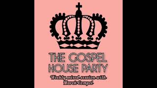 The Gospel House Party 09.06.2023 Soulful House