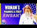 Are Hands & Feet part of a woman’s Awrah? Hanafi Husband says its not necessary assim al hakeem JAL