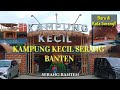 KAMPUNG KECIL SERANG BANTEN || WISATA KULINER SERANG BANTEN