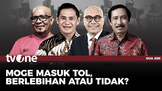 [FULL] Moge Masuk Tol, Berlebihan Atau Tidak? | Dua Sisi tvOne