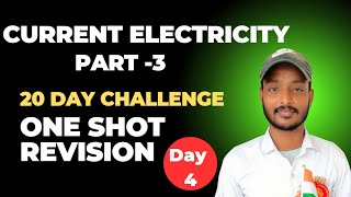 Day -4 Physics |Class XII | ONE SHOT REVISION | Current Electricity Part 3 #cbse #physics #cbseboard