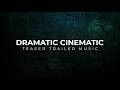 Dramatic Cinematic Teaser Trailer Music | Epic Background Music