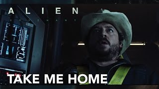 Alien: Covenant | Take me home Spot HD | 20th Century Fox 2017