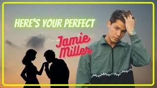 Here's Your Perfect - Jamie Miller [Lyric & Cover]