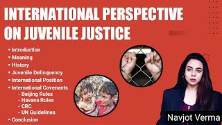 International Law | International Perspective On Juvenile Justice | UN Covenants | Beijing Rules