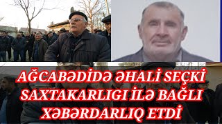 Ağcabədidə Şənlik kənd əhalisi bələdiyyə seçkilərində saxtakarlıq olacağını bildirib