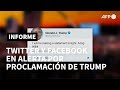 Twitter y Facebook están en alerta ante las proclamaciones de Trump | AFP