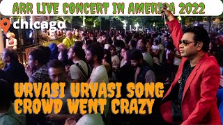 Ar rahman live concert in chicago 2022 | urvasi urvasi song | ar rahman North America tour