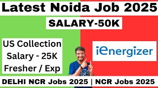 Latest Noida Jobs 2025 | Noida Latest Hiring 2025 | ienergizer Jobs 2025