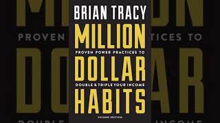 Million Dollar Habits by Brian Tracy | Summary