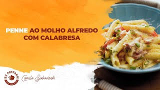 Receita especial de Penne ao molho Alfredo com calabresa.