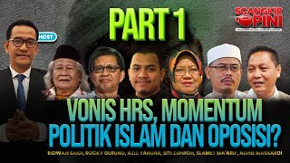 REFLY HARUN TERBARU: VONIS HRS, MOMENTUM POLITIK ISLAM DAN OPOSISI l SCANGKIR OPINI #7 (PART 1)