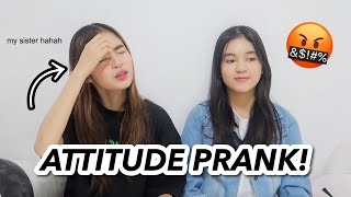 ATTITUDE PRANK (ft. my sister hahah) | Princess And Nicole