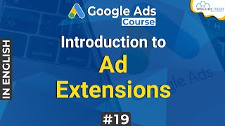 What are Ad Extension  & How it Works in Google Ads- Google Ads Course