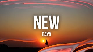 Daya - New (Lyrics / Lyric Video)  | [1 Hour Version]