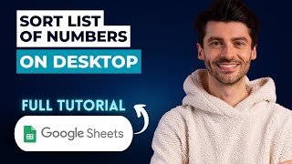 How to Sort a List of Numbers in Google Sheets on Desktop [2026 Full Guide]