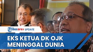 Mantan Wakil Ketua DK OJK Rahmat Waluyanto Meninggal Dunia, Ini Jabatan yang Pernah Diemban