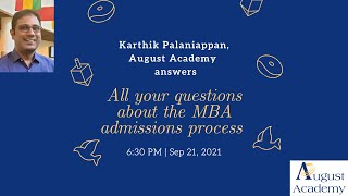Questions about the MBA admissions process? (Web Office Hours with Karthik, August Academy)