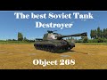 The Best Soviet Tank Destroyer | Object 268 |