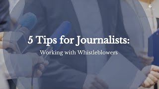 5 Tips for Journalists: Working with Whistleblowers