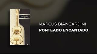 Marcus Biancardini - Ponteado Encantado (Histórias Contadas em Cordas)