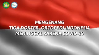 Mengenang Tiga Dokter Ortopedi Indonesia yang Meninggal karena Covid-19