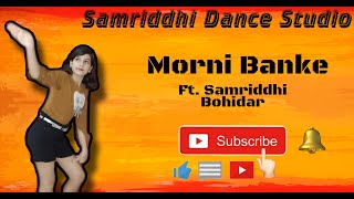 Morni Banke| Ft.Samriddhi Bohidar |Badhaai Ho | Tanishk Bagchi | Neha Kakkar | Ayushmann K, Sanya M