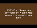 PYTHON : Take the content of a list and append it to another list