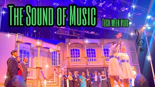 tech week: the sound of music vlog !!