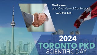 Welcome \u0026 Overview of Conference  |  York Pei  |  2024 TO PKD Conference