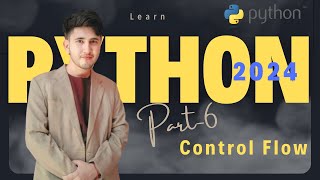 Python Crash Course: Part 6 - Control Flow | Python Learn by Gaurav Tripathi