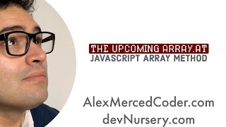 AM Coder - The Upcoming Javascript Array.at method and how to use it NOW! (Also, extending Arrays)