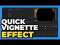 Premiere Pro CC ： How to Create a Quick Vignette Effect