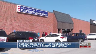 Nebraska Supreme Court to decide on felon voting rights