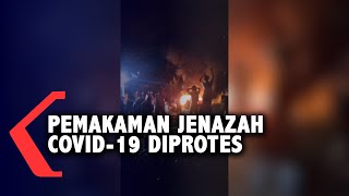 Warga Protes Pemakaman Jenazah Covid-19